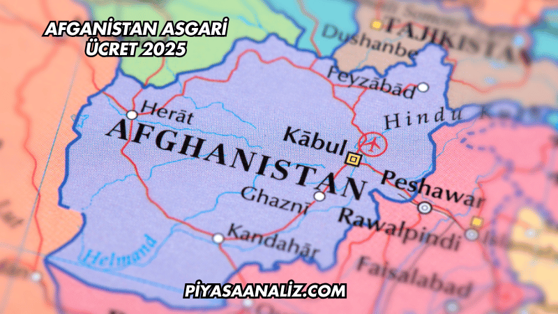 Afganistan Asgari Ücret 2025