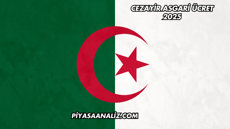 Cezayir Asgari Ücret 2025